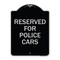 Signmission Reserved for Police Cars Heavy-Gauge Aluminum Architectural Sign, 24" x 18", BS-1824-23180 A-DES-BS-1824-23180 - alternate 1